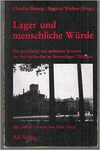 “Vorläufige Wohnheimordnung”: Anmerkungen zum Statut des Sammellagers Tübingen, Lager und Menschliche Würde by Siegfried Wiessner
